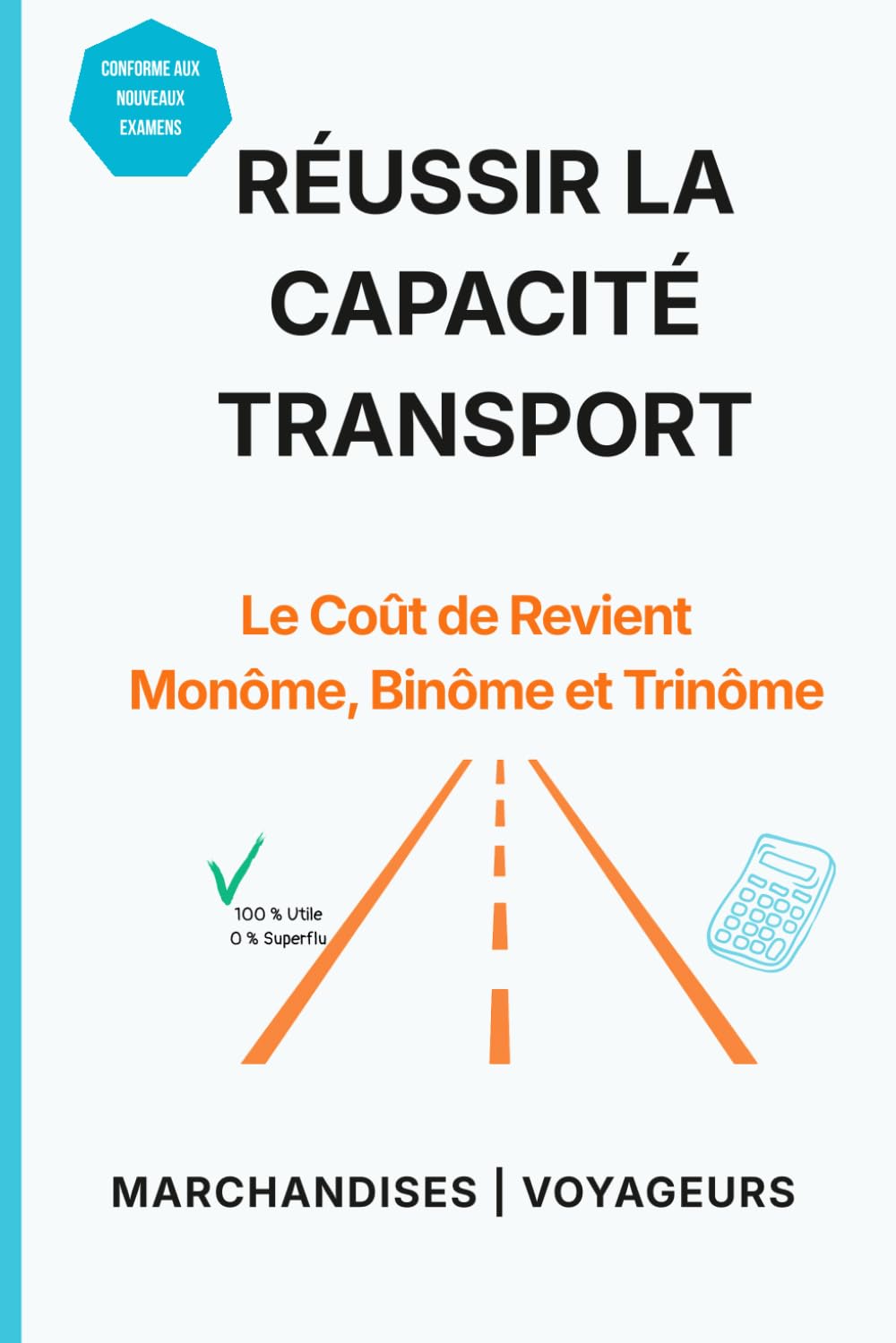 Le Coût de Revient – Monôme, Binôme et Trinôme (Réussir la Capacité Transport)