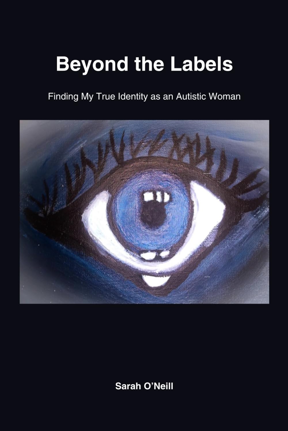 Beyond the Labels: Finding My True Diagnosis as an Autistic Woman: Faith, Misdiagnosis, and the Journey Home to Myself