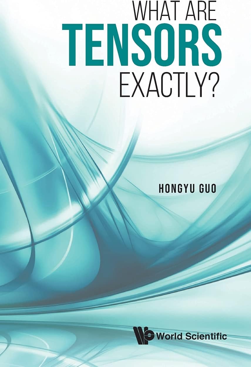What Are Tensors Exactly?