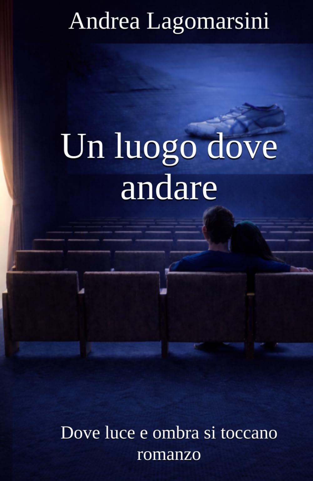 Un luogo dove andare: Dove luce e l'ombra si toccano