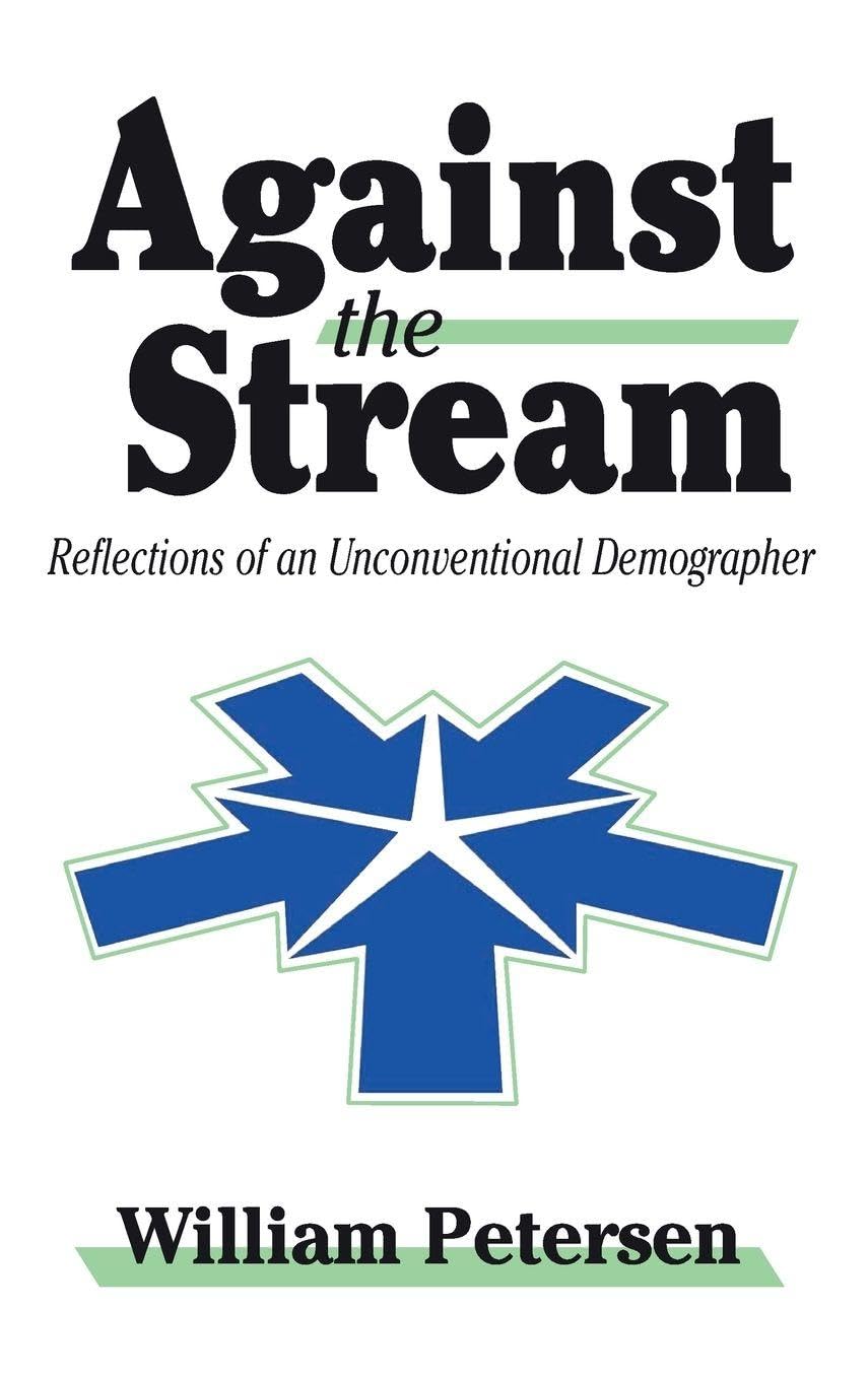 Buy Against the Stream: Refelctions of an Unconventional Demographer — BookShops.in