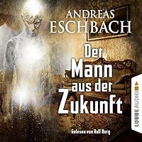 Der Mann aus der Zukunft Hörbuch