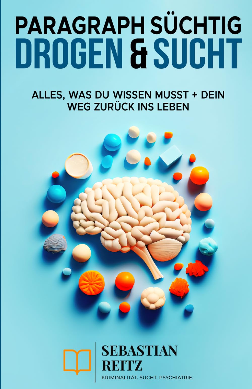Paragraph Süchtig - Drogen & Sucht: Alles was du wissen musst + dein Weg zurück ins Leben