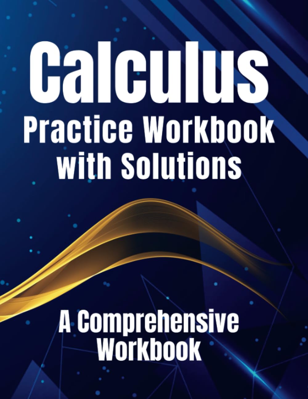 Snapklik.com : Calculus: A Comprehensive Workbook For Mastering Calculus.