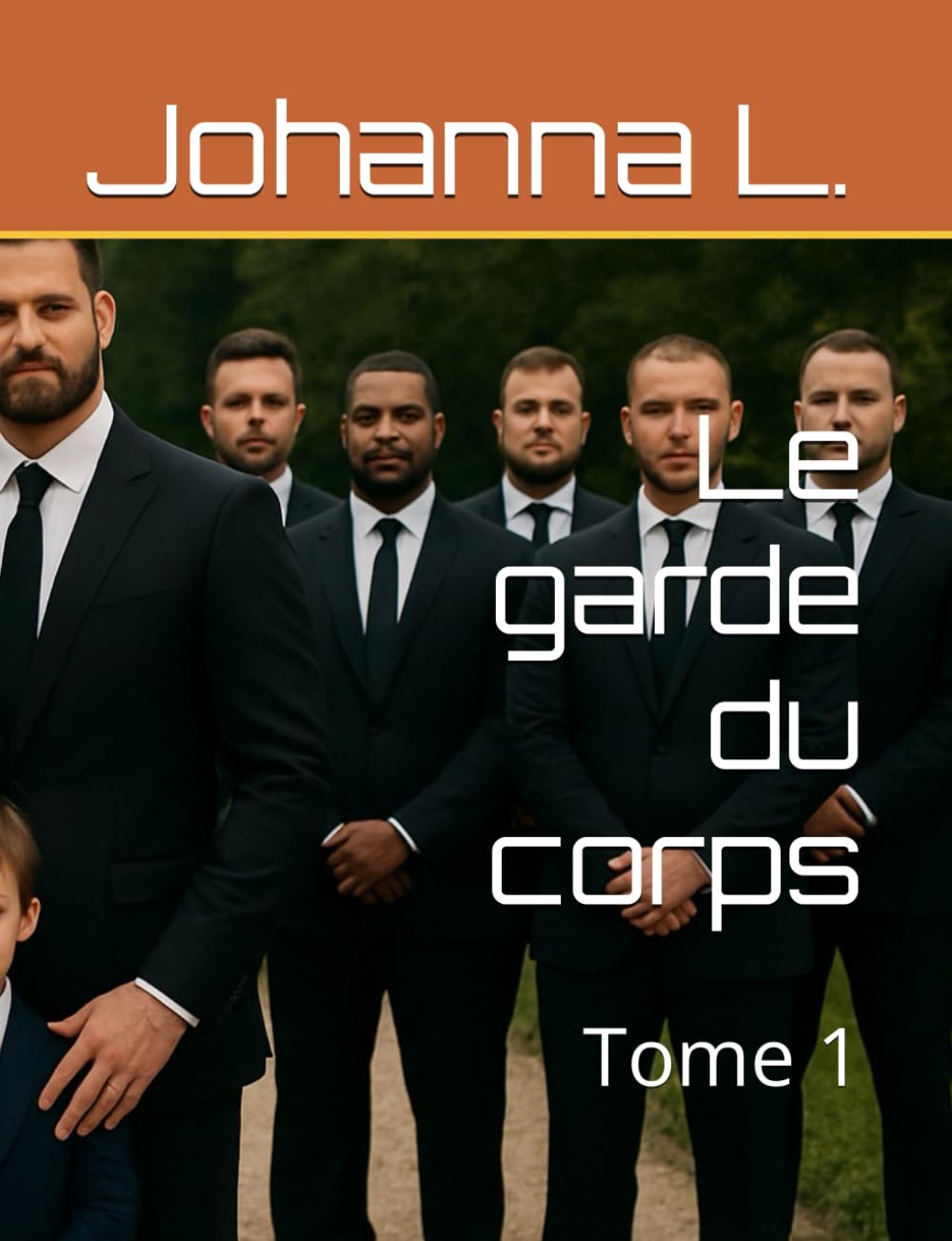Le garde du corps: Tome 1 (Les passionnés)