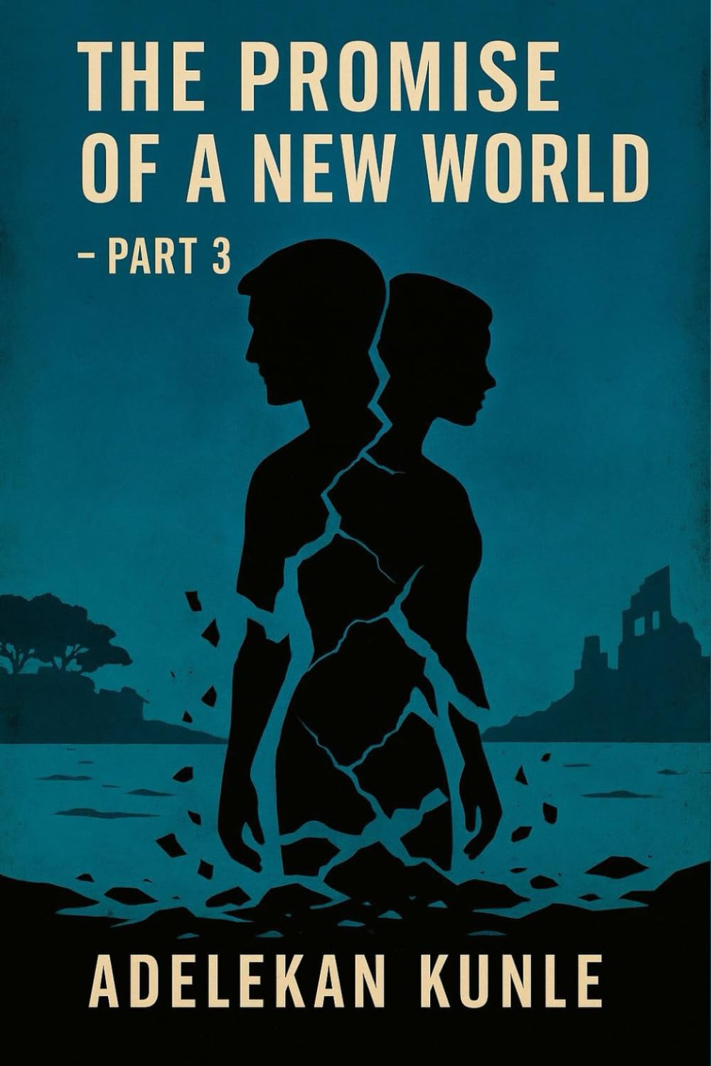 The Promise of a New World: Part Three: 3
