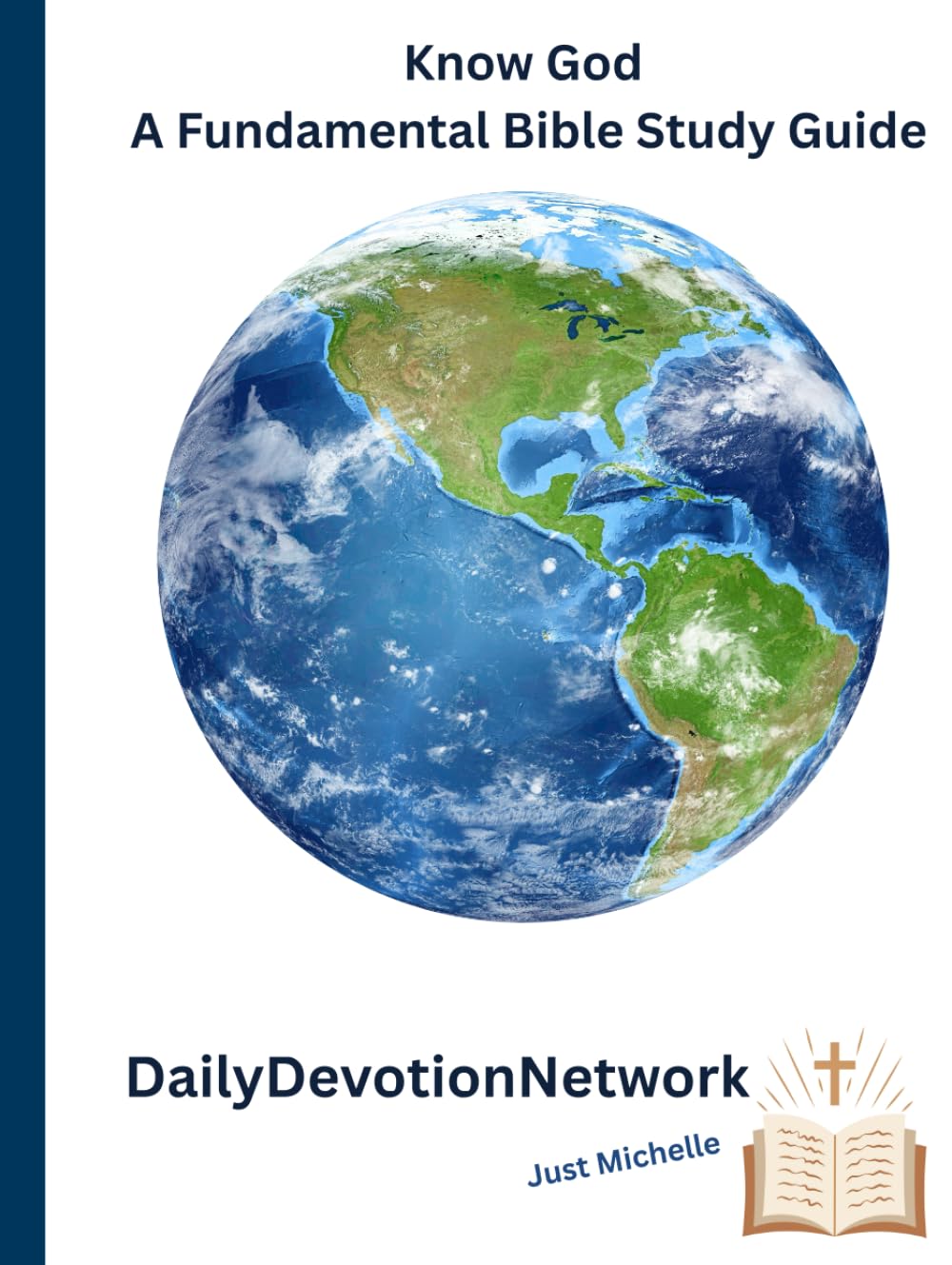 Know God: A Fundamental Bible Study Guide (Knowing God- Study Tools)