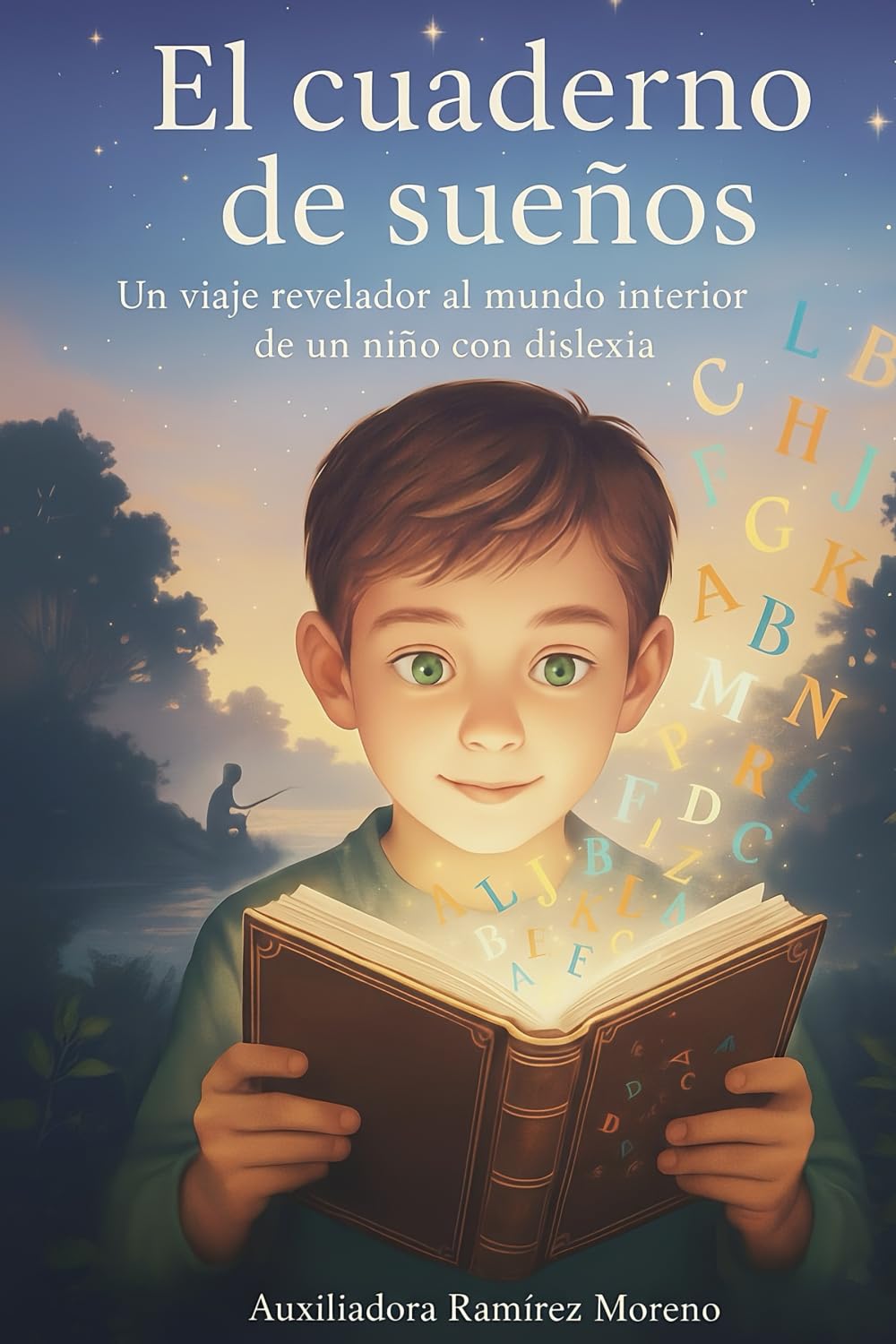 EL CUADERNO DE SUEÑOS Un viaje revelador al mundo interior de un niño con dislexia