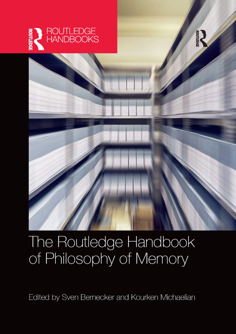 The Routledge Handbook of Philosophy of Memory by Sven Bernec... - 9780367370572