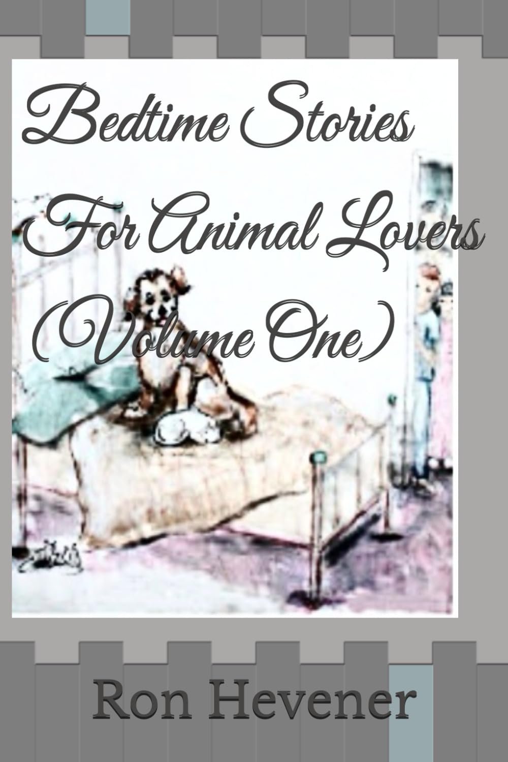 Bedtime Stories For Animal Lovers (Volume One)