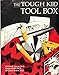 The Tough Kid Tool Box