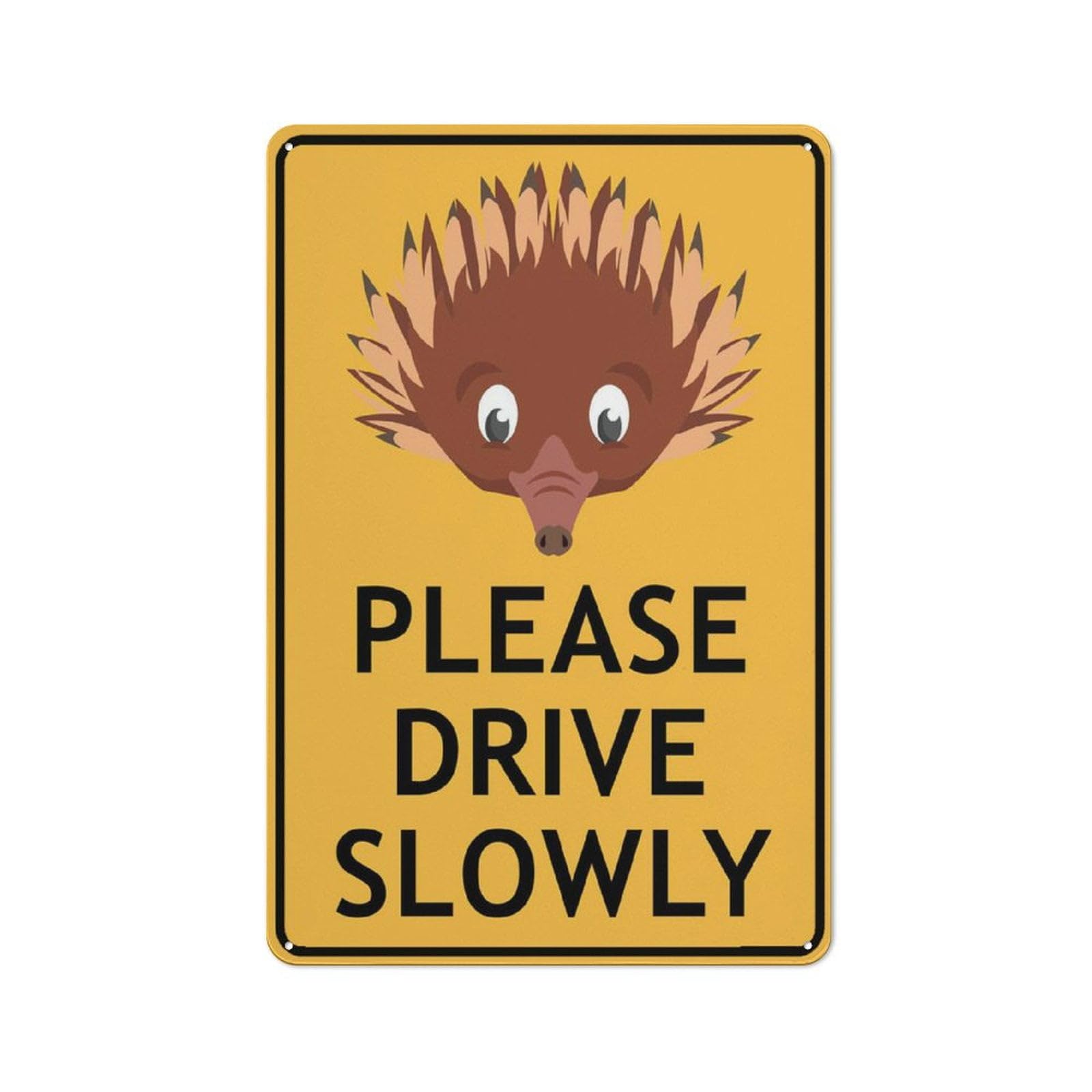 Peiyeety A03 Echidna Face Please Drive Slowly Sign For Business 8"X12" Rust Free Aluminum Uv Printed,4 Pre-Drilled Holes.durable/Weatherproof