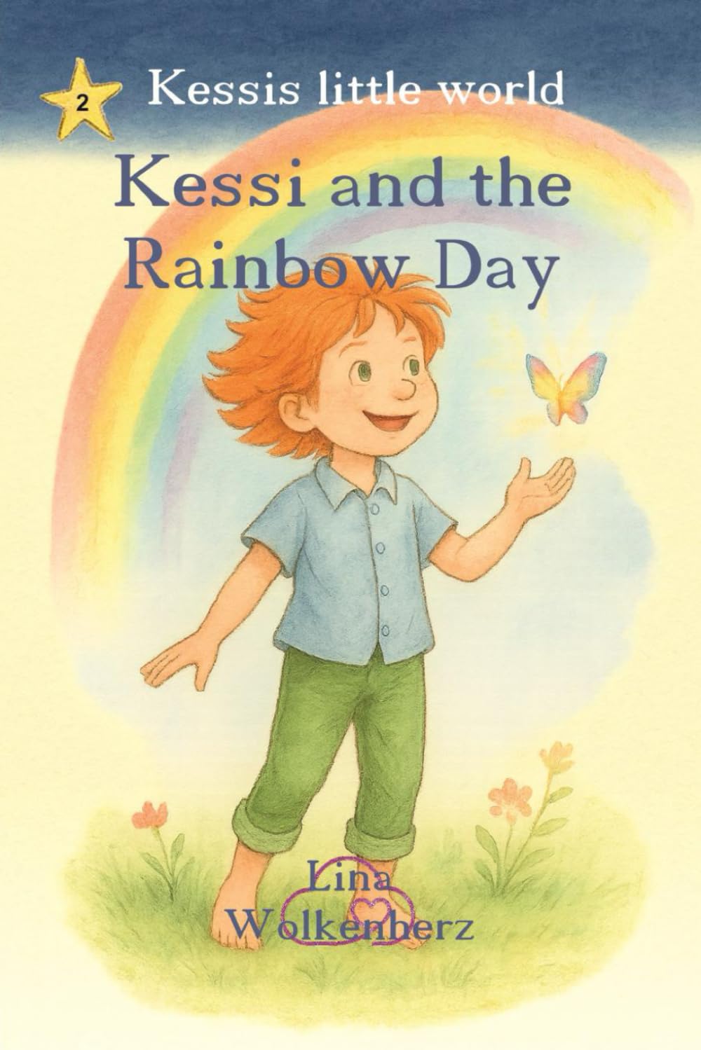 Kessi and Rainbow Day: A heartwarming picture book about courage, feelings, and the magic of everyday life – perfect for children ages 3 to 6 (Kessi's little world)