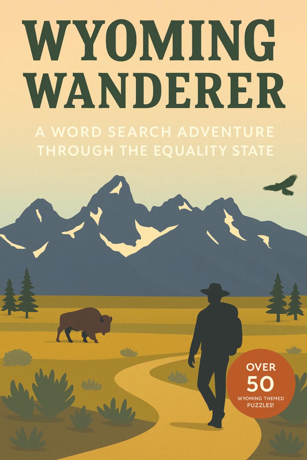 Wyoming Word Search: A Puzzle Book about Wyoming's Mountains, Wildlife, Parks and More
