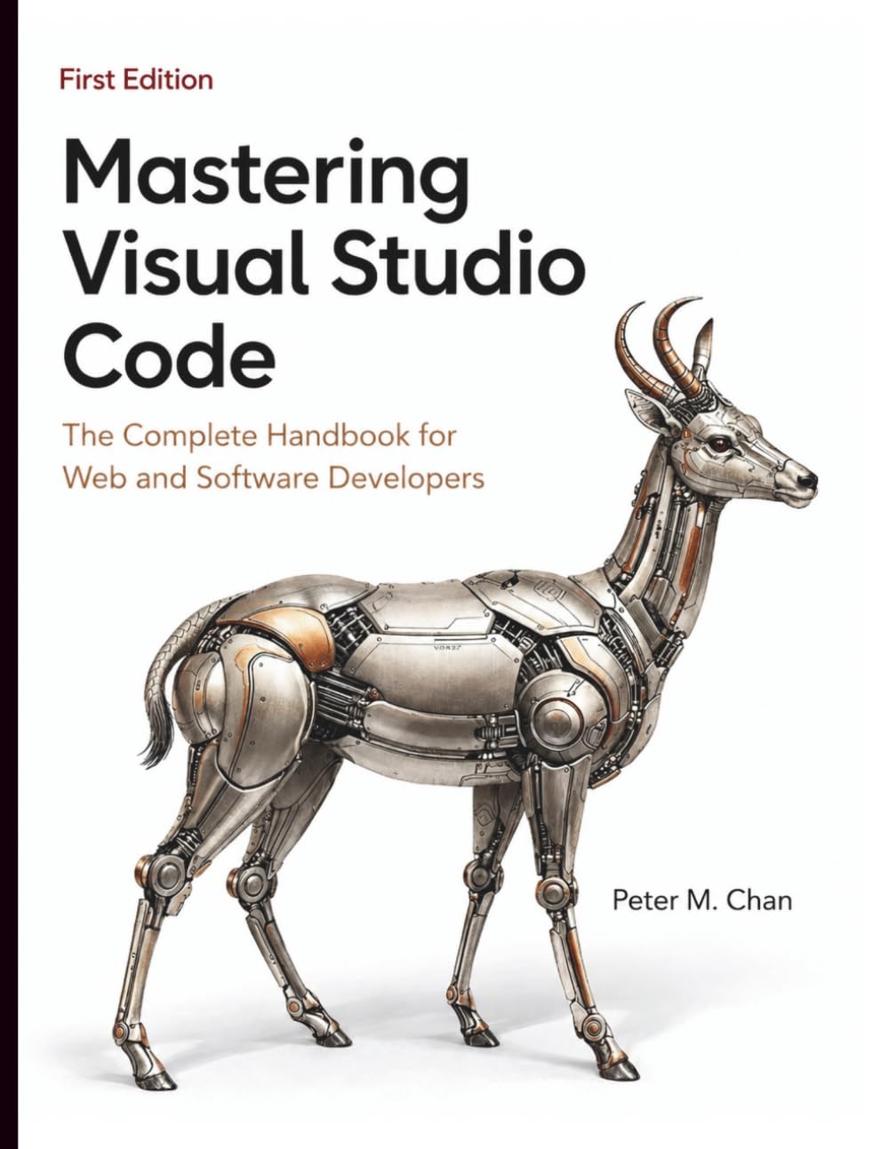 Mastering Visual Studio Code: The Complete Handbook for Web and Software Developers