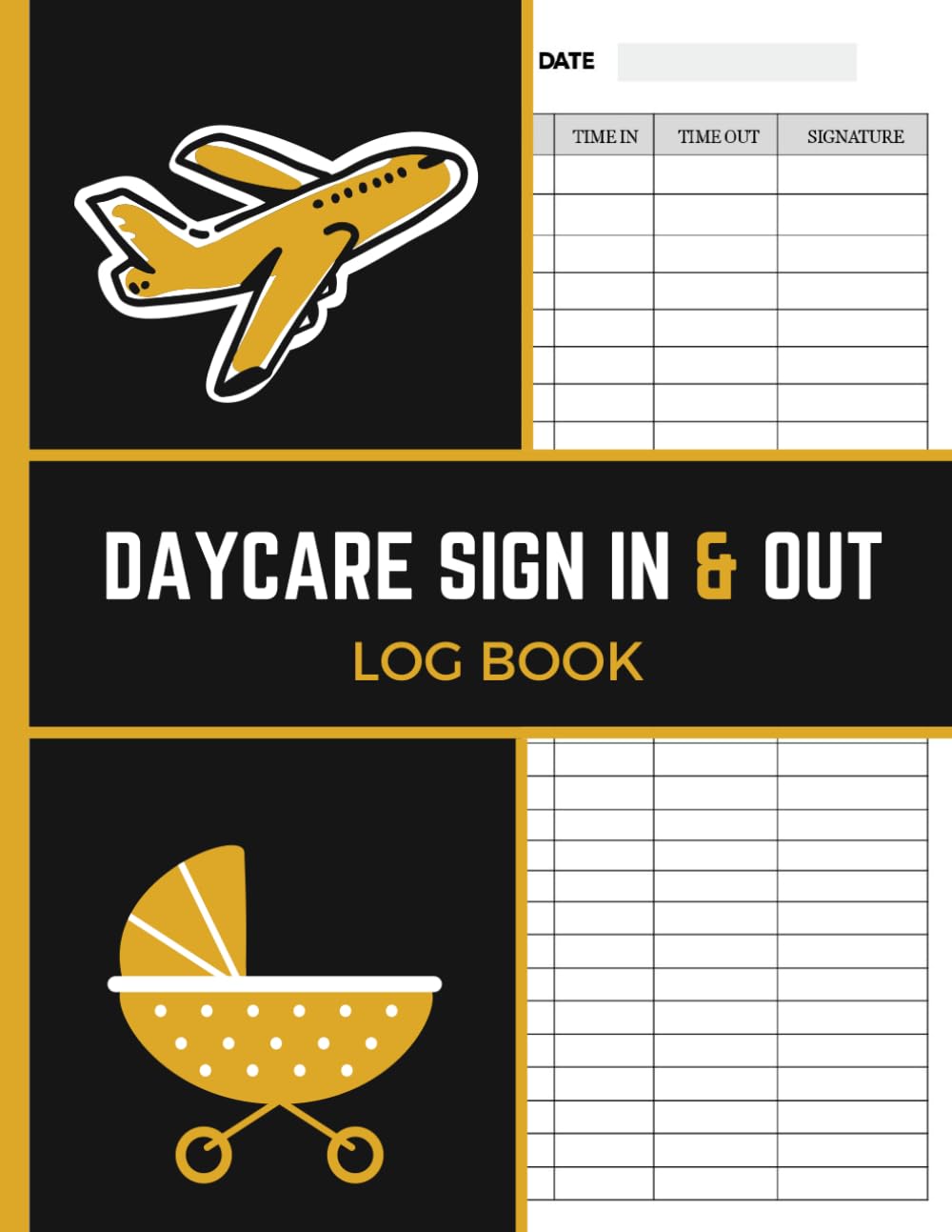 Daycare Sign In And Out Book: Perfect Sign In And Out Register Log Book For Daycares Childminders, Babysitters Nannies And Preschool | Sign In And Out Parents Attendance Register Record Book.