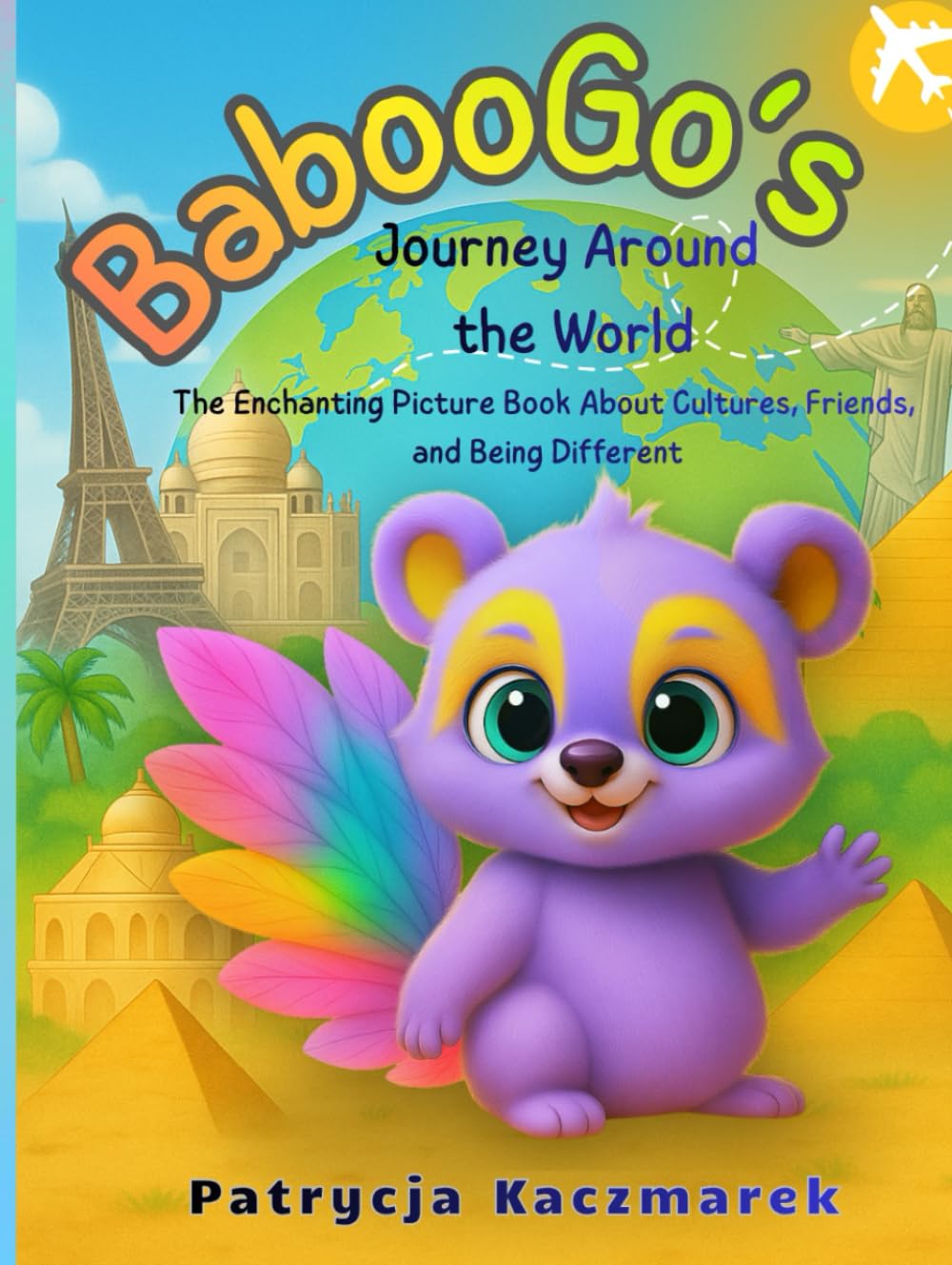 BabooGo's Journey Around the World: The Enchanting Picture Book About Cultures, Friends, and Being Different
