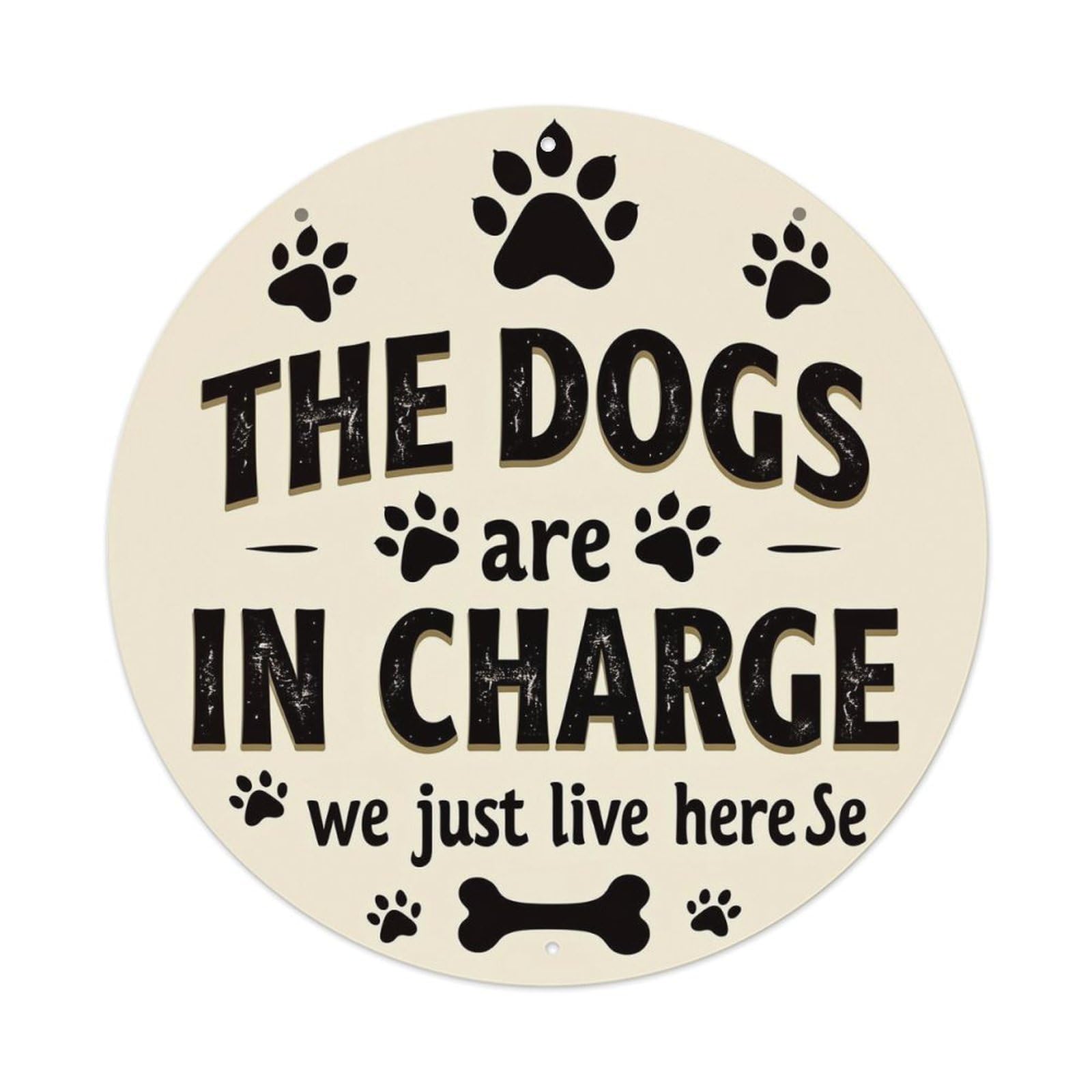 The Dogs Are In Charge Retro Metal Tin Sign, Vintage Metal Poster for home, Gaming Room, Studio Workshop,Bar,Garage Wall Art Decor 8x8 inch