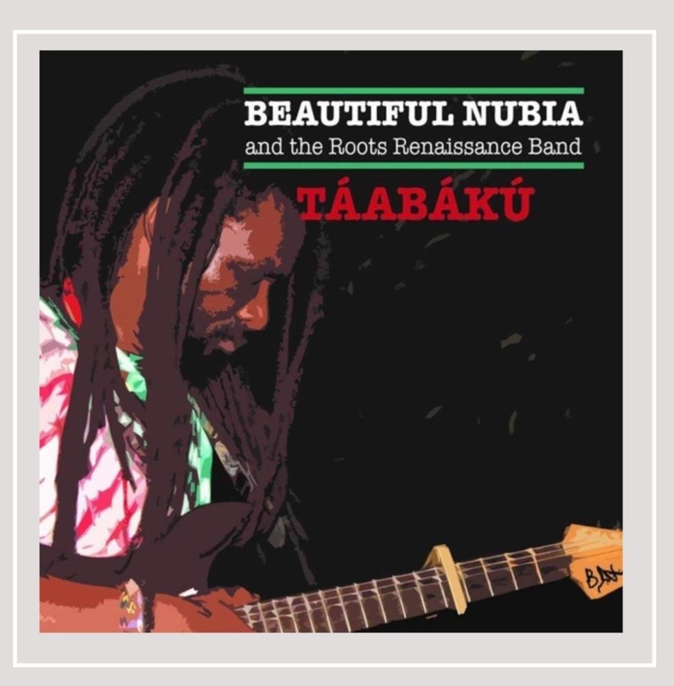 Taabaku [Audio CD] Beautiful Nubia & the Roots Renaissance Band