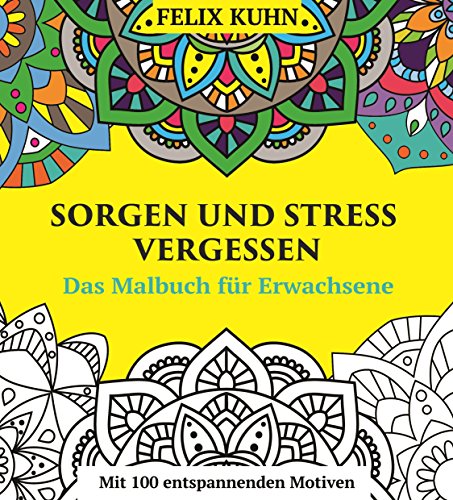 Amazon.com: Das Malbuch für Erwachsene: Sorgen und Stress vergessen