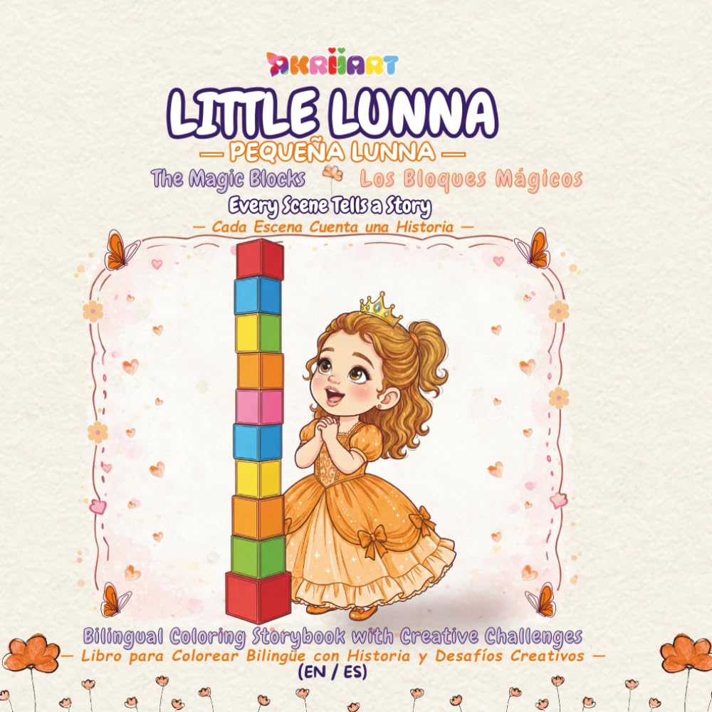 Little Lunna: The Magic Blocks | Pequeña Lunna: Los Bloques Mágicos: A Calm Bilingual Coloring Storybook with Creative Challenges | Un Libro para ... Relajante, con Historia y Desafíos Creativos