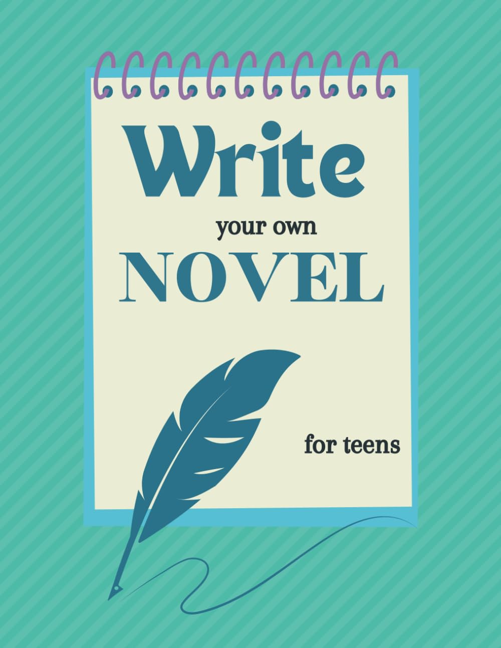 Write a Novel Workbook: Outlining Tool for Teens
