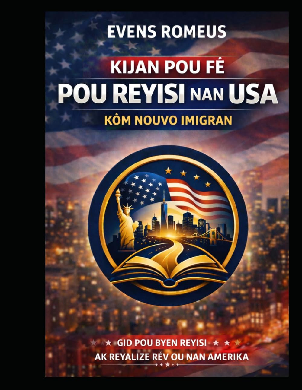 Kijan pou fè pou reyisi nan USA kòm nouvo imigran
