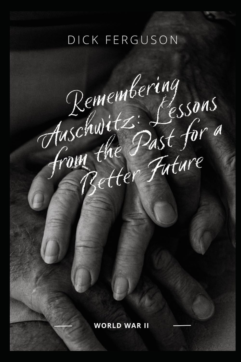 Remembering Auschwitz: Lessons from the Past for a Better Future