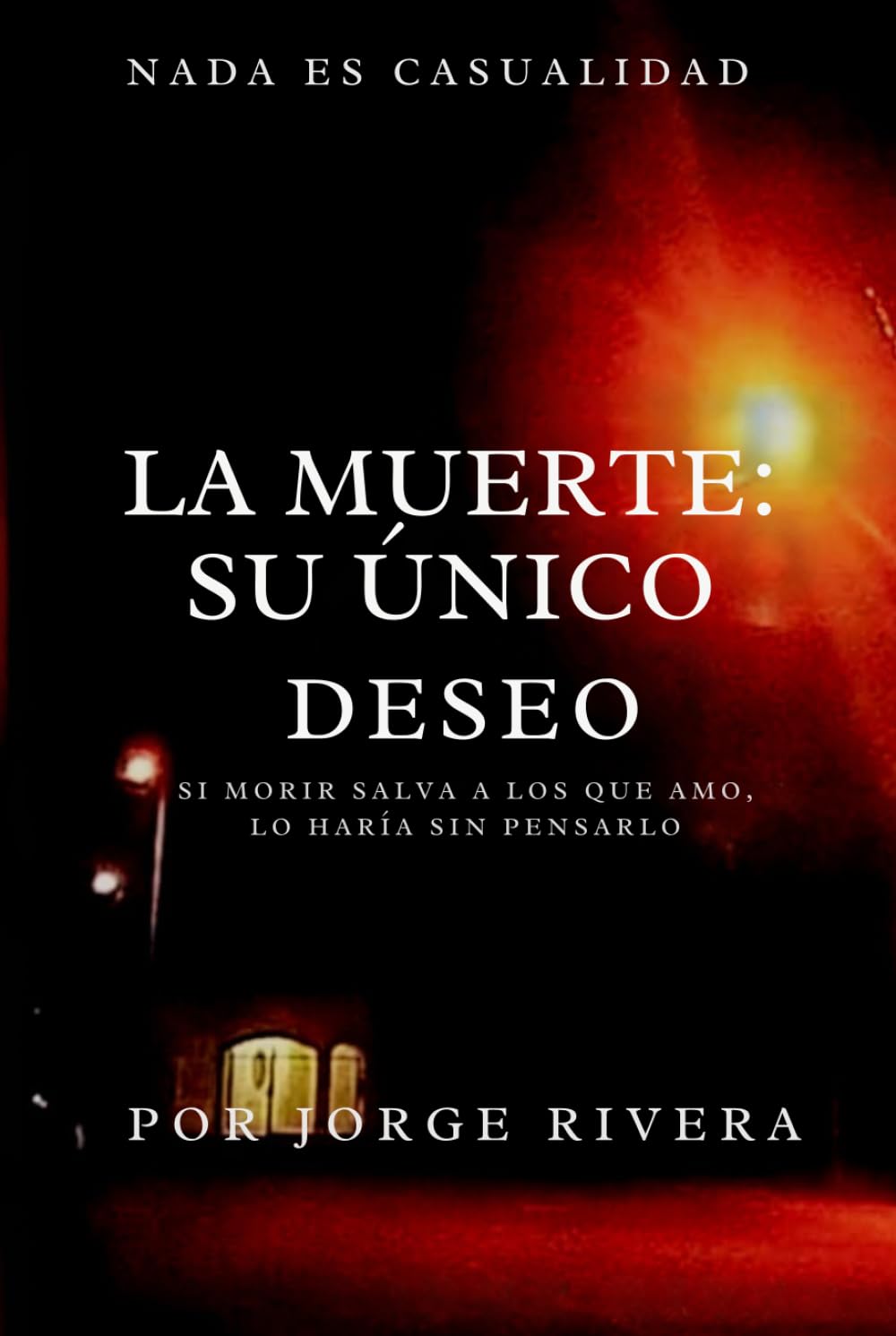 La muerte: su único deseo.: si morir salva a los que amo, lo haría sin pensarlo.