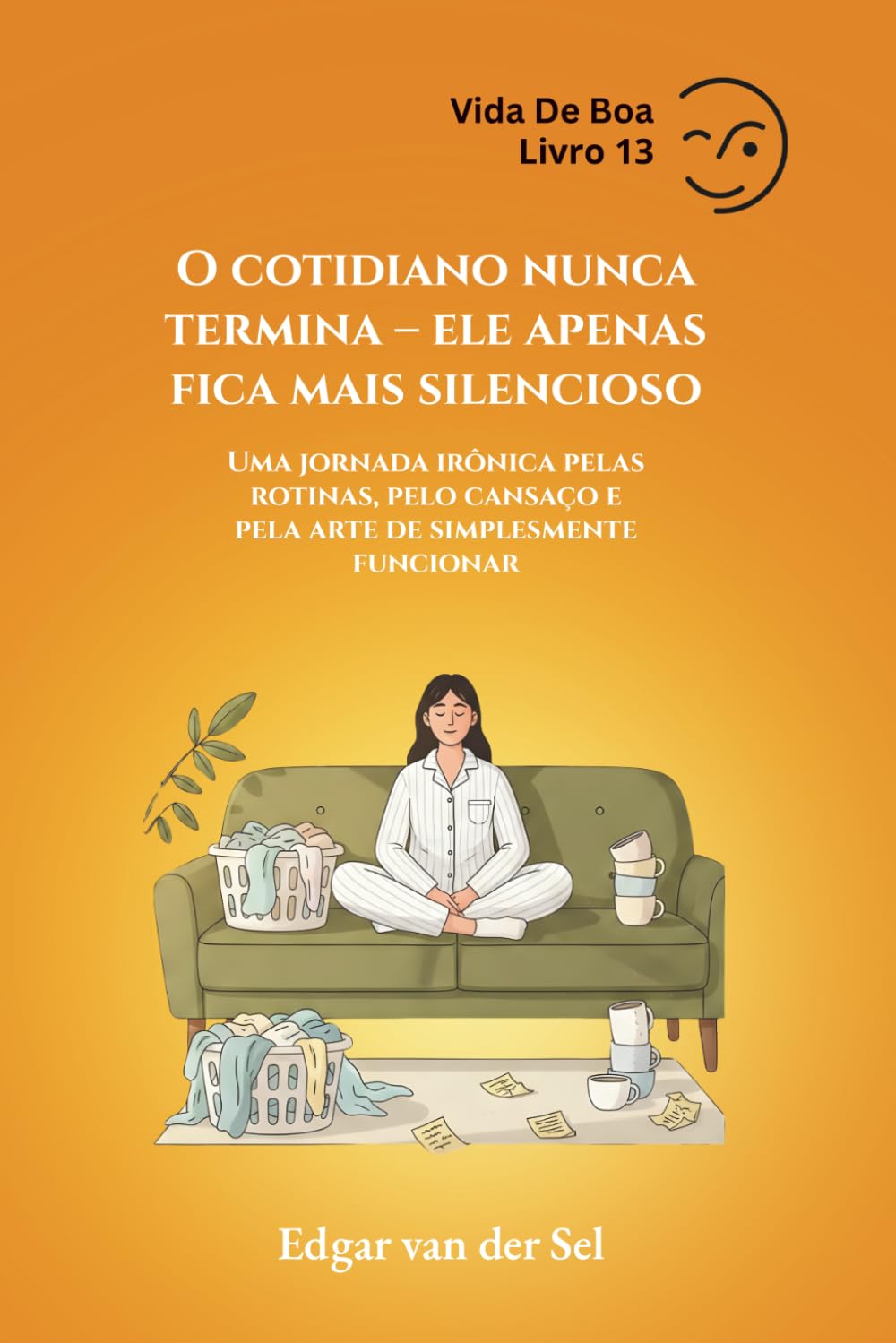O cotidiano nunca termina – ele apenas fica mais silencioso: Uma jornada irônica pelas rotinas, pelo cansaço e pela arte de simplesmente funcionar