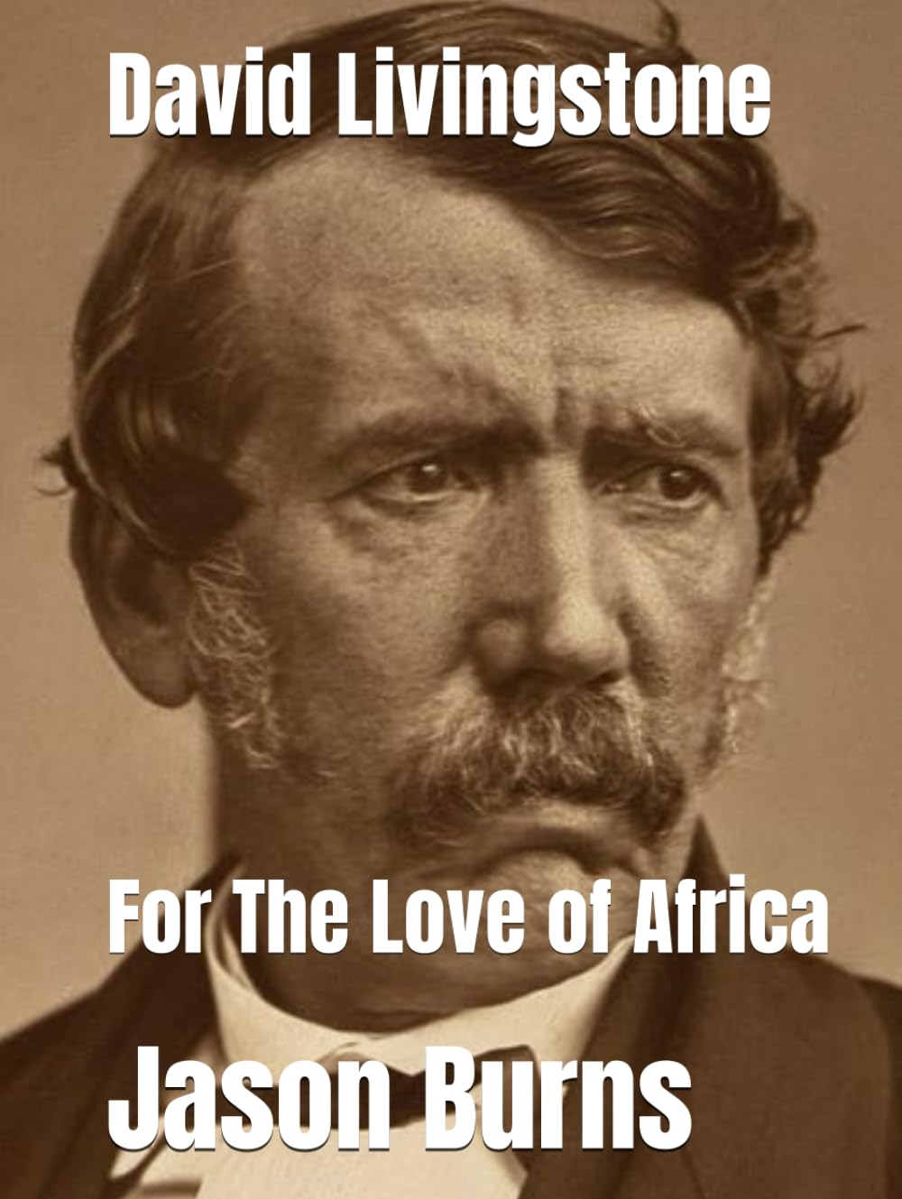David Livingstone: For The Love of Africa