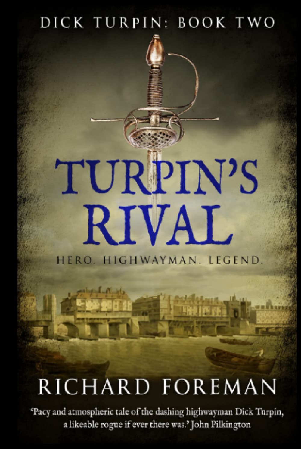 Turpin's Rival: Hero. Highwayman. Legend. (Dick Turpin)