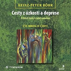 Cesty z &uacute;zkosti a deprese Audiolibro Por Heinz-Peter R&ouml;hr arte de portada