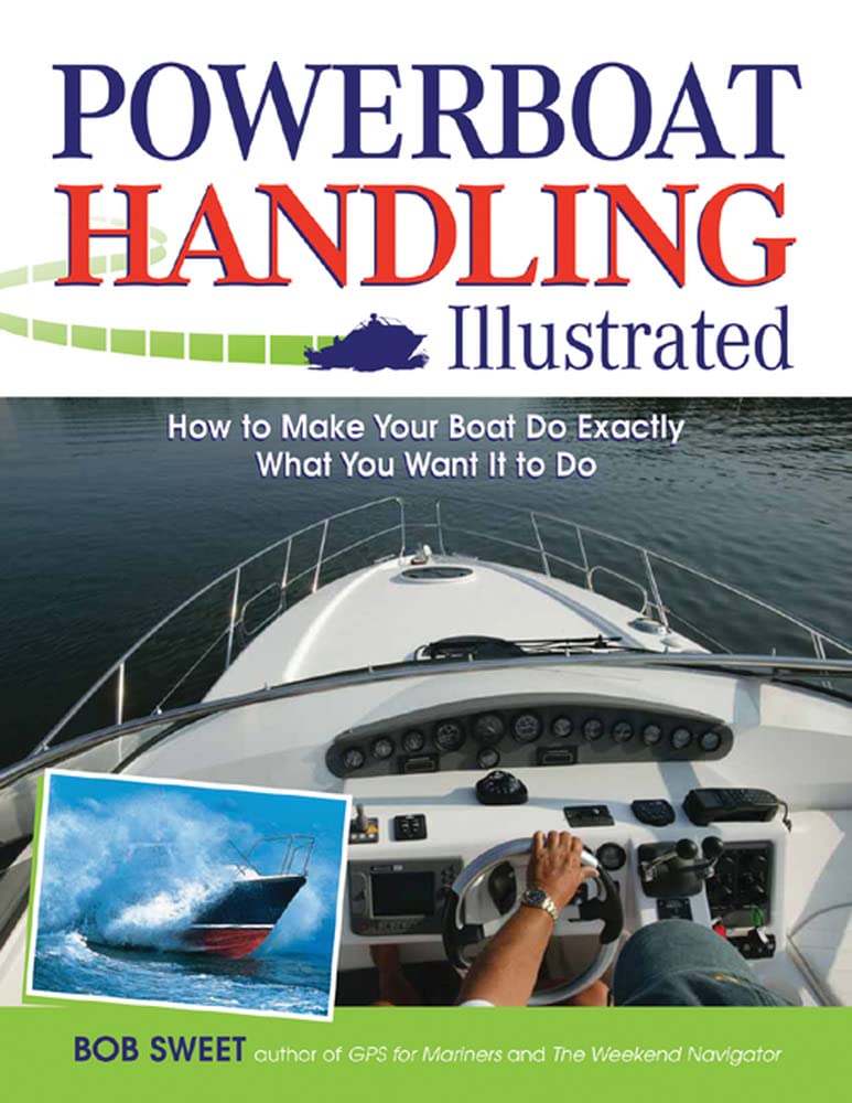 Powerboat Handling Illustrated: How to Make Your