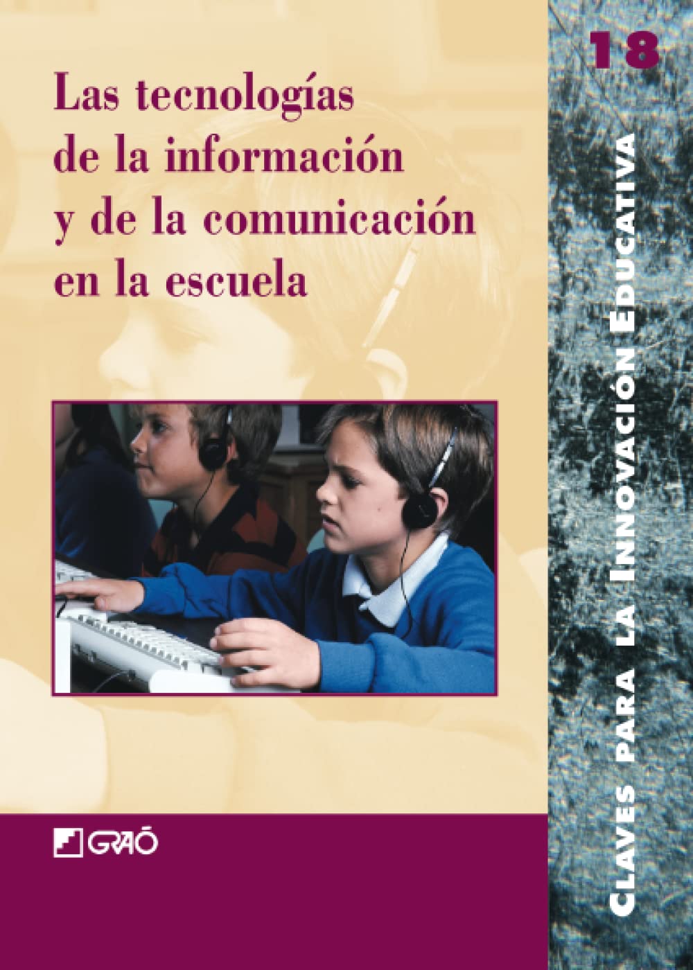 Las tecnologías de la información y de la comunicación en la escuela (Claves para la Innovación Educativa) (Spanish Edition)