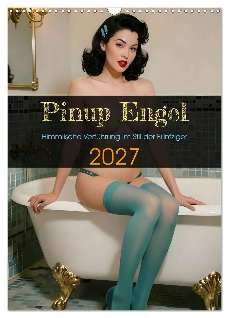 Pinup Engel (Wandkalender 2027 DIN A3 hoch), CALVENDO Monatskalender: Himmlische Verführung im Stil der Fünfziger (CALVENDO Erotik)