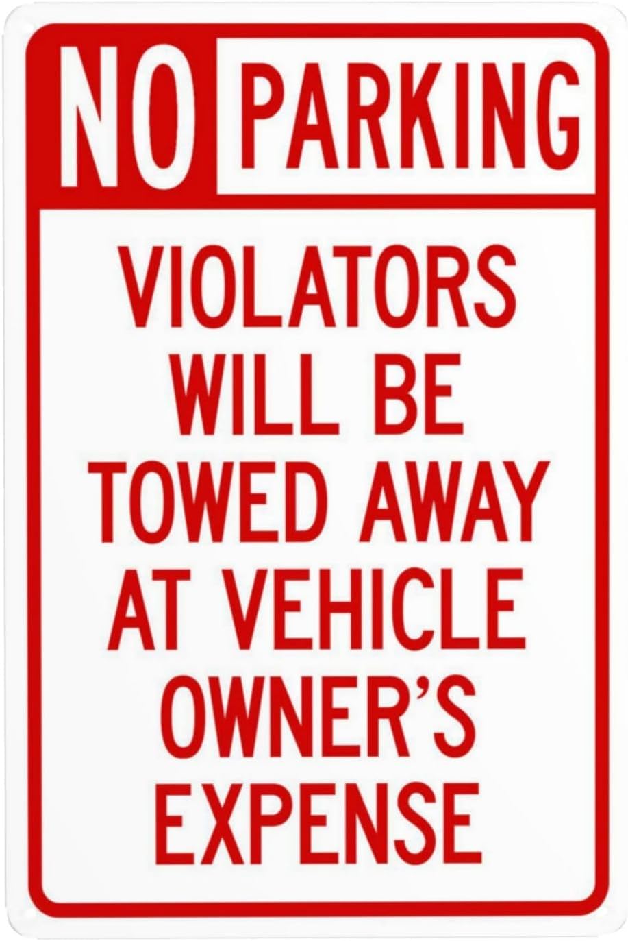 No Parking Violators Towed at Owner's Expense Rust Free Aluminum Sign - Security Warning Decor with Pre-Drilled Holes for Street Business Lot - 12x16 Inch​