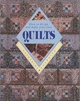 Quilts: How to Design and Make Your Own 1850762767 Book Cover