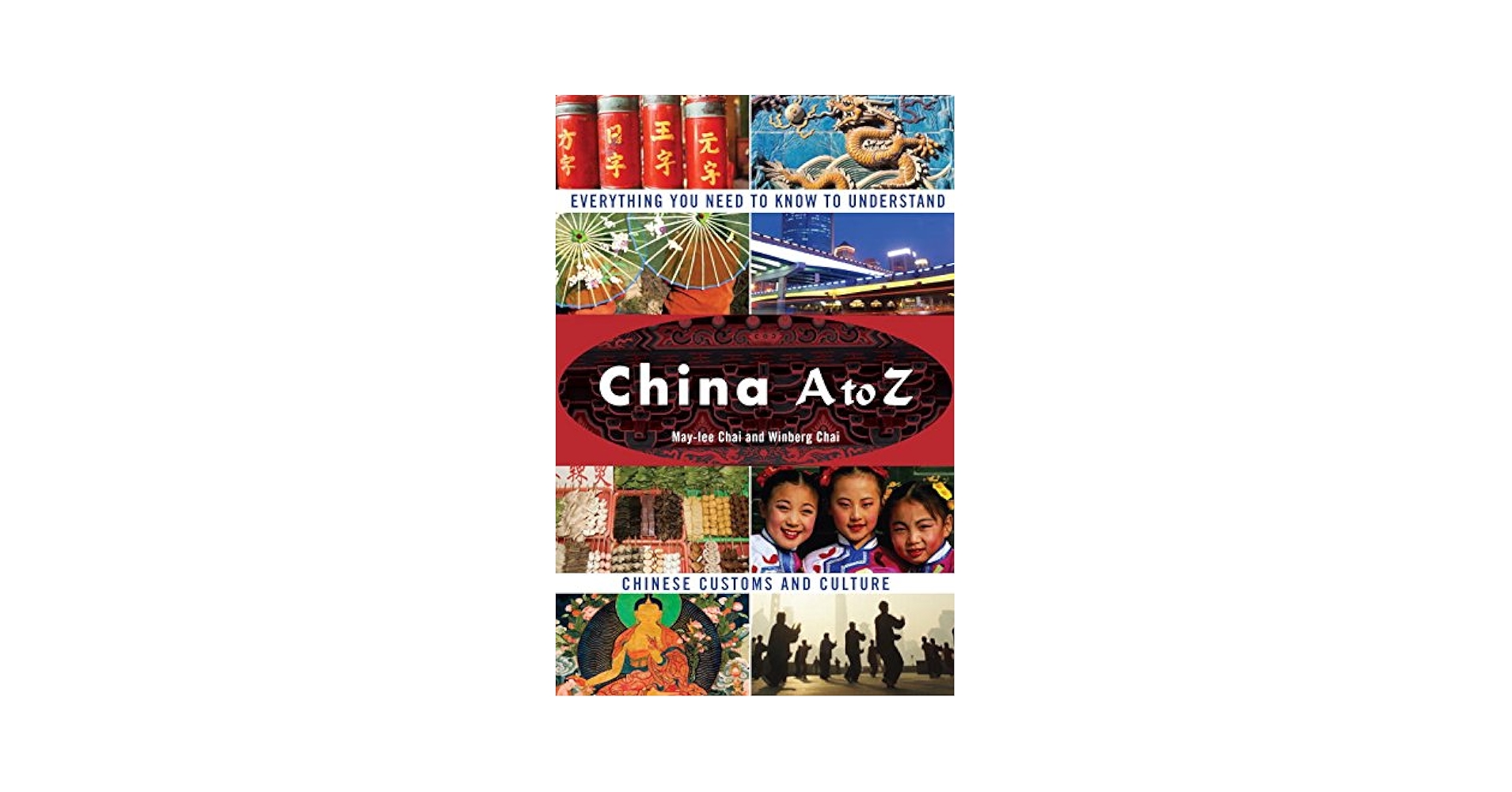 China A to Z: Everything You Need to Know to Understand
