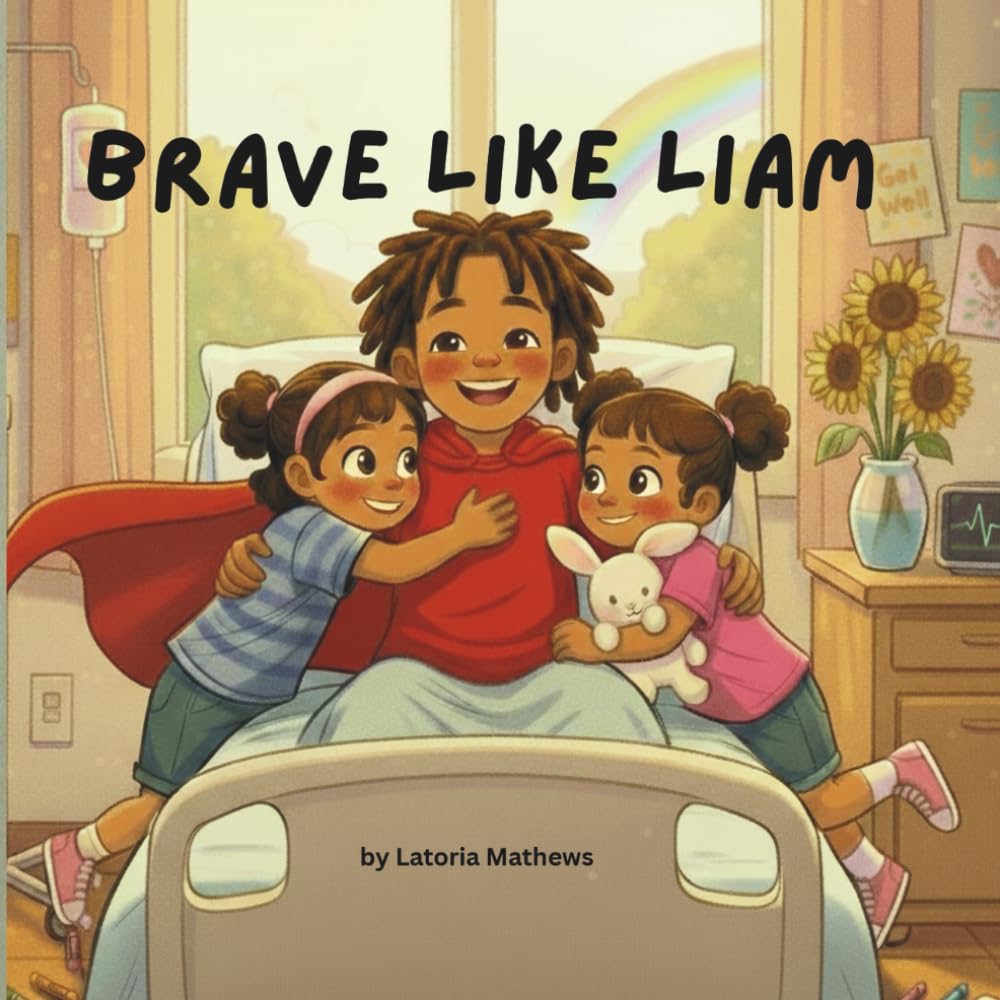 Brave Like Liam: A Story of Courage, Family, and Hope