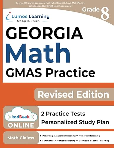 Georgia Milestones Assessment System Test Prep: 8th Grade Math Practice Workbook and Full-length Online Assessments: GMAS Study Guide (GMAS by Lumos Learning)