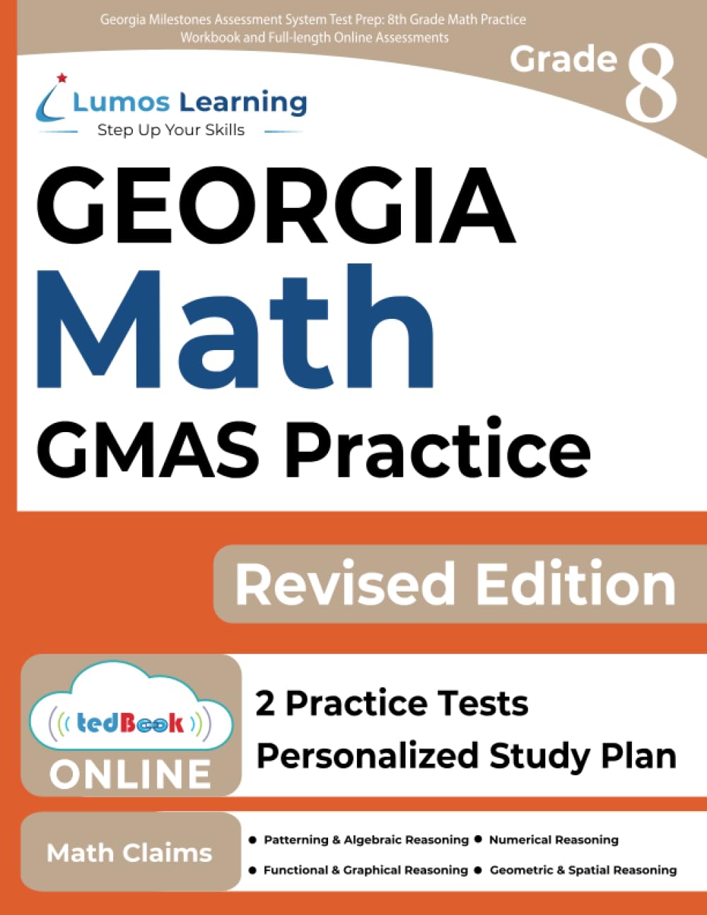 Georgia Milestones Assessment System Test Prep: 8th Grade Math Practice Workbook and Full-length Online Assessments: GMAS Study Guide (GMAS by Lumos Learning)