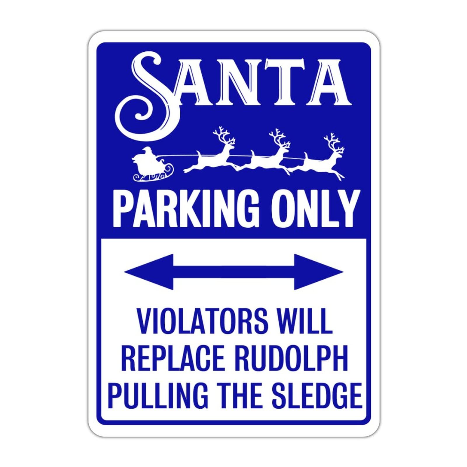 Street Warning Metal Sign Santa Parking Only Violators Will Replace Rudolph Pulling The Sledge Aluminum Tin Metal Sign for Indoor Outdoor Garden Patio Yard Parking Lot Home Decor Wall Art 12x16