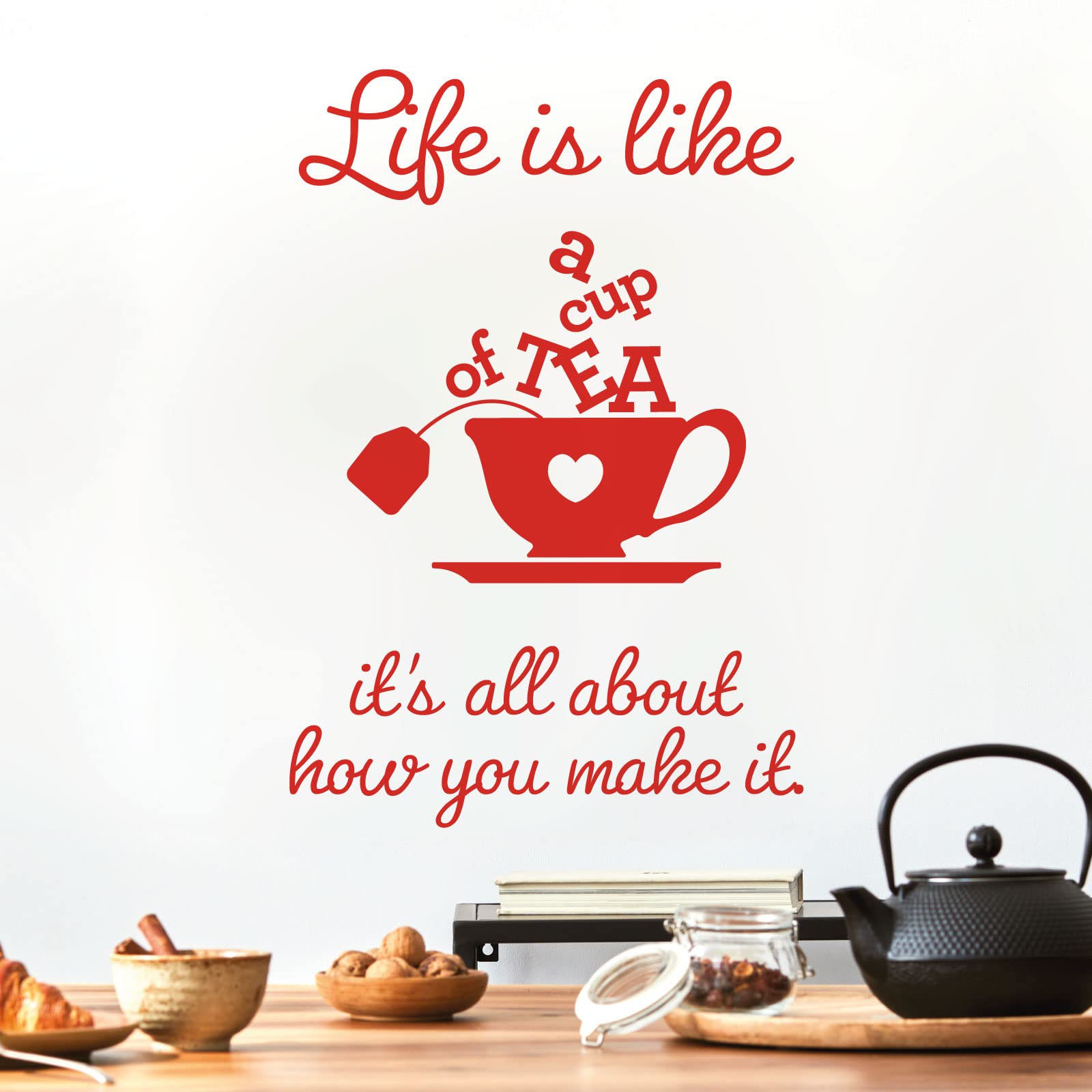 Life is Like a Cup of Tea. It's All About How You Make it - Wall Sticker Quote Kitchen Decal [Small] [Tomato]