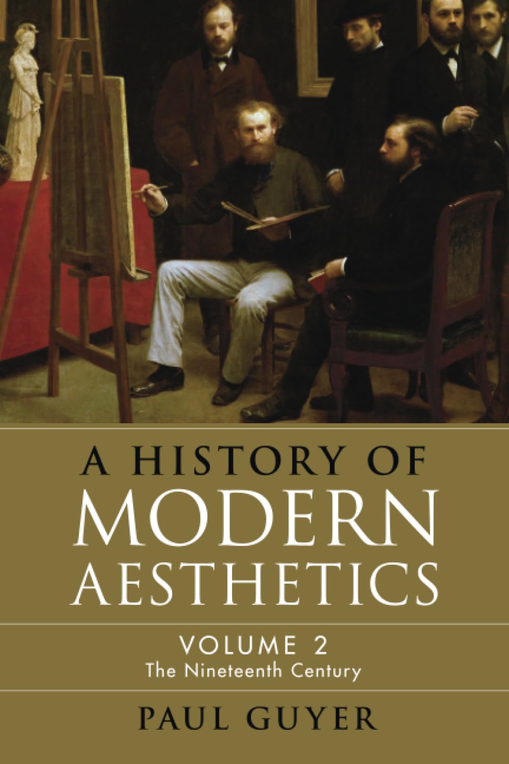 A History of Modern Aesthetics: Volume 2, The Nineteenth Century Guyer Paperback