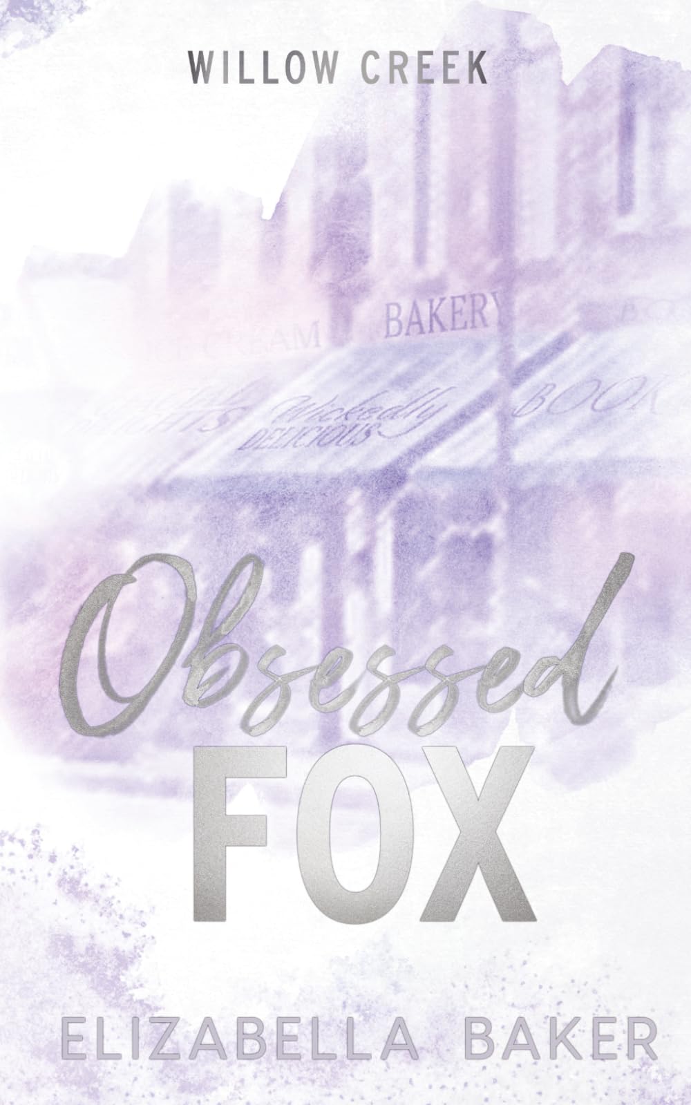 Obsessed Fox Small Town Special Edition: Colored Edges (Willow Creek Security)