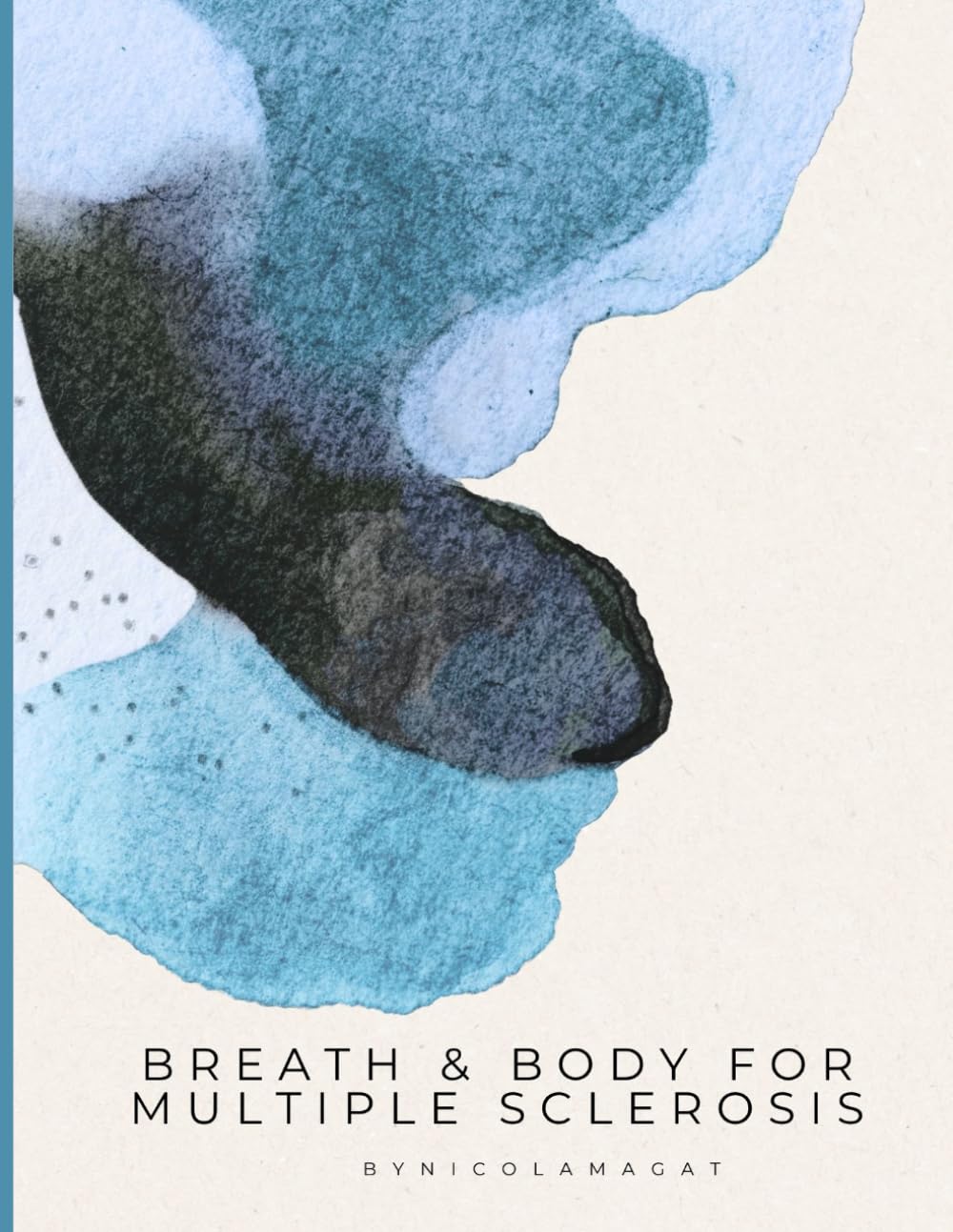 Breath & Body for Multiple Sclerosis: A 28-Day Vagus Nerve and Breathwork Programme for MS - Somatic Yin Yoga, Nervous System Regulation and Fascia Release (Breath & Body Series)