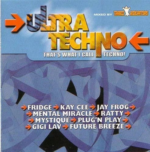 Ultra Techno - That'S What I Call Techno!