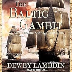 The Baltic Gambit Audiolibro Por Dewey Lambdin arte de portada