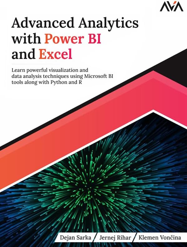 Advanced Analytics with Power BI and Excel eBook : Dejan Sarka, Jernej ...